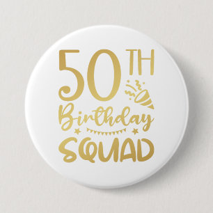 Badge Rond 7,6 Cm 50th Birthday Squad 50 Party Crew Round Button