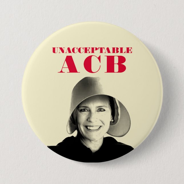 Badge Rond 7,6 Cm ACB inacceptable / Amy Coney Barrett (Devant)