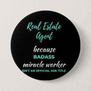 Badge Rond 7,6 Cm Agent immobilier parce que le collaborateur Badass