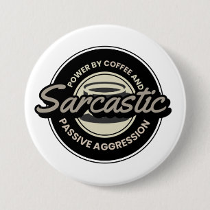 Badge Rond 7,6 Cm Alimenté par le Café et l'Agression Passive – Drôl