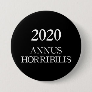 Badge Rond 7,6 Cm Annus Horribilis 2020 Année Horrible latine