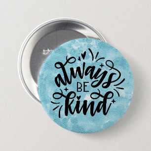 Badge Rond 7,6 Cm Aquarelle Bleue/Sois Toujours Gentil