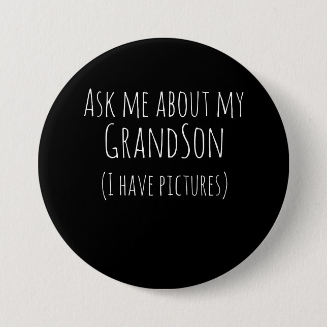 Badge Rond 7,6 Cm Ask Me About My Grandson I Have Pictures (Devant)