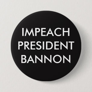 BADGE ROND 7,6 CM ATTAQUEZ PRÉSIDENT BANNON