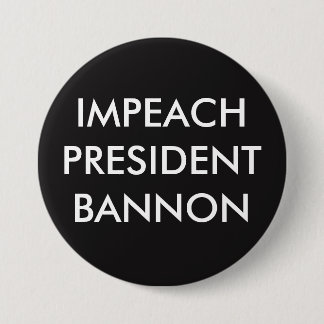 BADGE ROND 7,6 CM ATTAQUEZ PRÉSIDENT BANNON