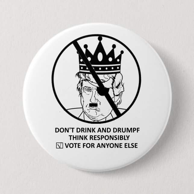 Badge Rond 7,6 Cm Aucun bouton d'atout : Ne buvez pas et Drumpf (Devant)