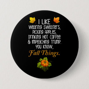Badge Rond 7,6 Cm Automne drôle Conception politique anti-Trump