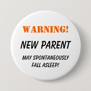 Badge Rond 7,6 Cm Avertissement ! Nouveau parent - bouton