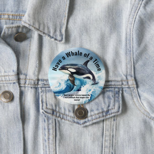 Badge Rond 7,6 Cm « Avoir une baleine de temps » expression idiomati