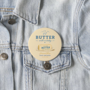 Badge Rond 7,6 Cm Bébé Papillon Fête de Bébé La vie est Beurre Avec