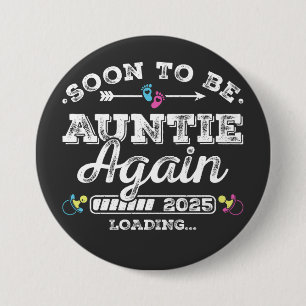 Badge Rond 7,6 Cm Bientôt être Tante à nouveau 2025 Chargement Round