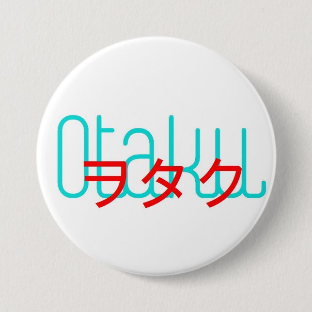 Badge Rond 7,6 Cm Bouton 3in d'Otaku (Devant)
