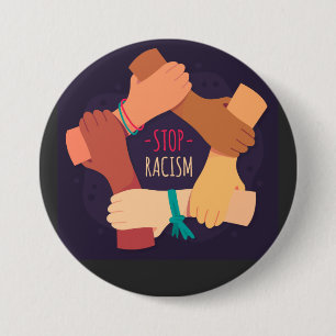 Badge Rond 7,6 Cm Bouton Arrêter le racisme