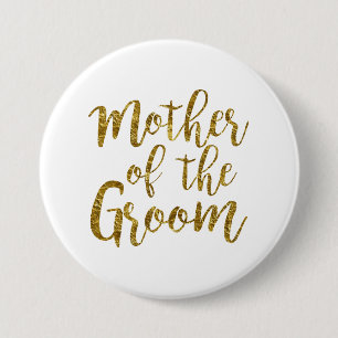 Badge Rond 7,6 Cm Bouton blanc & Gold Script Mère du bouton Groom