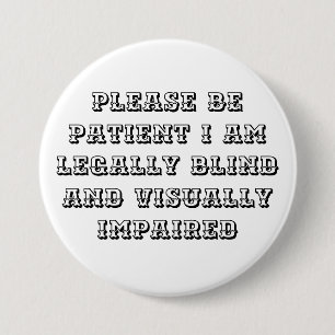 Badge Rond 7,6 Cm bouton droit aveugle et malvoyant