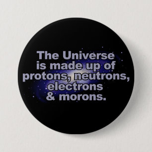 Badge Rond 7,6 Cm "Bouton drôle de l'univers"