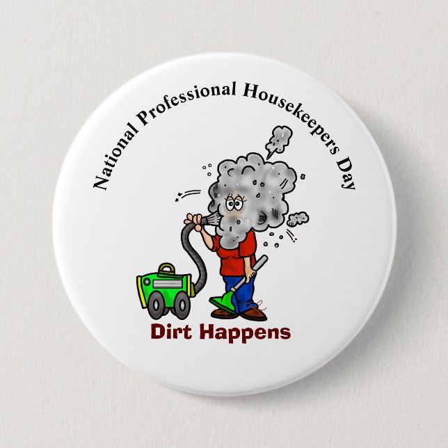 Badge Rond 7,6 Cm Bouton Entreprises Professionnelles "Dirt Happens" (Devant)