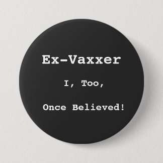 Badge Rond 7,6 Cm Bouton, Ex-Vaxxer