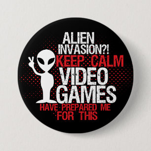 Badge Rond 7,6 Cm Bouton Garder le calme Invasion Alien amusant Game