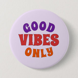 Badge Rond 7,6 Cm Bouton Good Vibes Only Épinglette Rétro Fierté