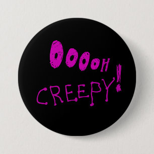 Badge Rond 7,6 Cm Bouton Halloween Ooooh Creepy !