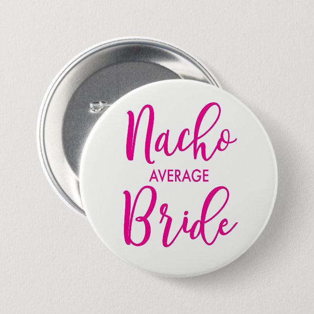 Badge Rond 7,6 Cm Bouton Nacho Moyenne des mariées (Devant & derrière)