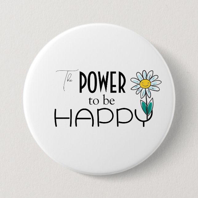 BADGE ROND 7,6 CM BOUTON POUVOIR ÊTRE HEUREUX (Devant)