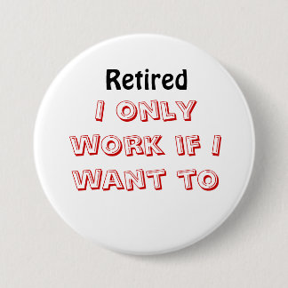 Badge Rond 7,6 Cm Bouton Retraite