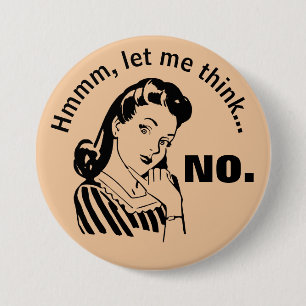 Badge Rond 7,6 Cm Bouton Retro Funny No