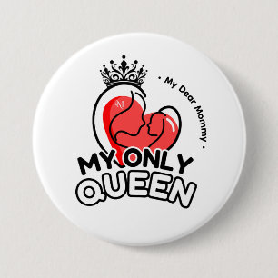 Badge Rond 7,6 Cm Bouton rond : Ma seule reine (blanc)