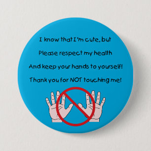 Badge Rond 7,6 Cm Bouton « Veuillez garder les mains pour vous » (BC