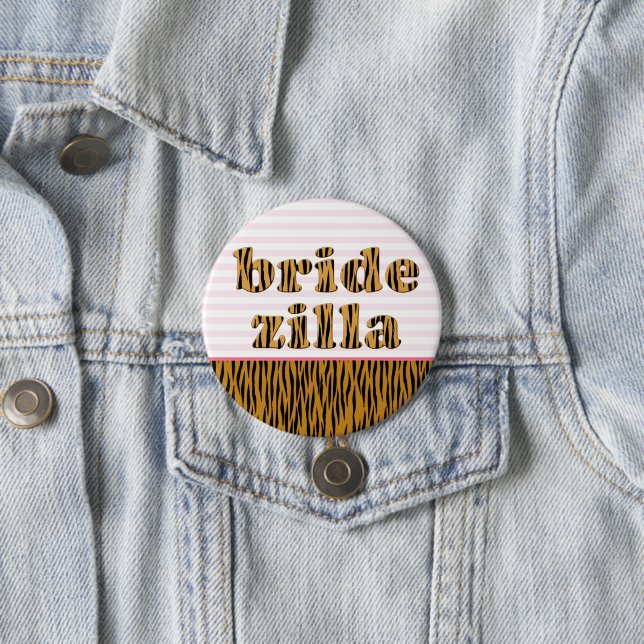 Badge Rond 7,6 Cm Bridezilla | Tigerprint de devis amusant (En situation)