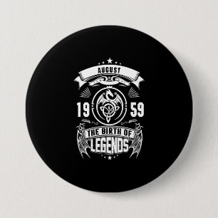 Badge Rond 7,6 Cm Cadeau d'août   1959 La Naissance Des Légendes