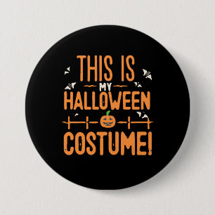 Badge Rond 7,6 Cm C'est mon costume d'Halloween