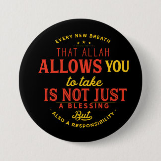 Badge Rond 7,6 Cm Chaque nouveau souffle qu'Allah vous permet