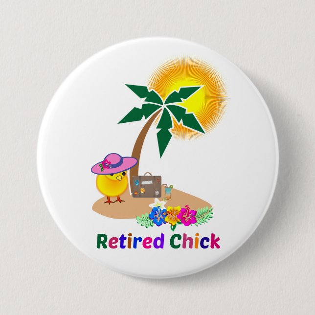 Badge Rond 7,6 Cm Chick à la retraite en vacances (Devant)