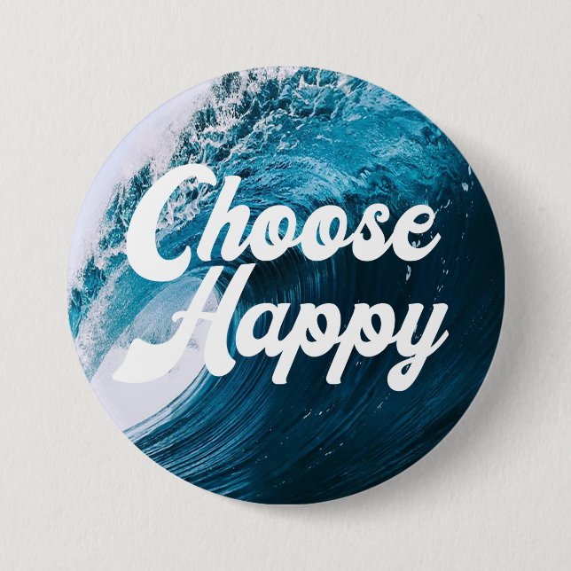 Badge Rond 7,6 Cm Choisir heureux (Devant)