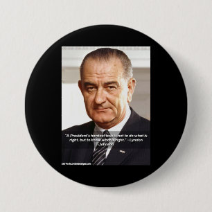 Badge Rond 7,6 Cm Citation de LBJ et "Savoir ce qui est juste"