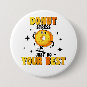 Badge Rond 7,6 Cm Citation motivante drôle de beignet rétro