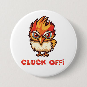 Badge Rond 7,6 Cm Cluck Off Drôle poulet