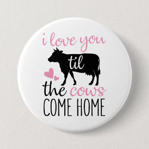 Badge Rond 7,6 Cm Couple Cadeau Je T'Aime Jusqu'À Ce Que Les Vaches 