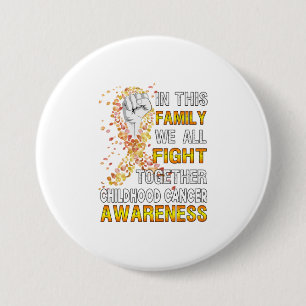 Badge Rond 7,6 Cm Dans Cette Famille Nous Luttons Tous Contre Le Can