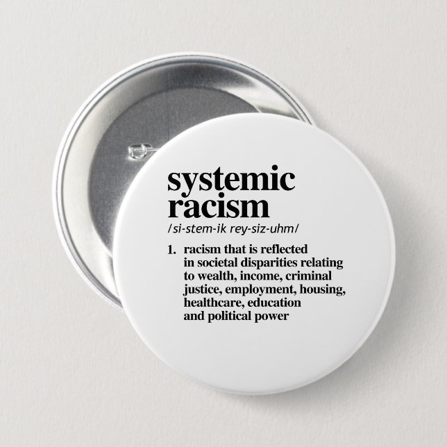 Badge Rond 7,6 Cm Définition du racisme systémique (Devant & derrière)