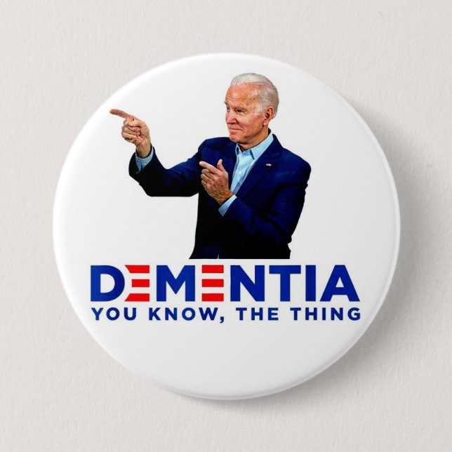 Badge Rond 7,6 Cm Démence de Biden (Devant)