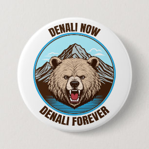 Badge Rond 7,6 Cm Denali Now, Denali Forever