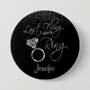 Badge Rond 7,6 Cm Dernier Fling avant l'anneau - argent