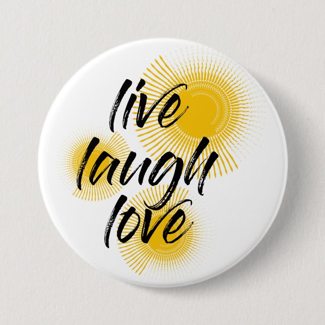 Badge Rond 7,6 Cm Design moderne, gai, tendance Live Laugh Love (Devant)
