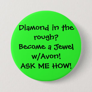 Badge Rond 7,6 Cm Diamant à l'état brut ? Deviennent un bijou w/Avon