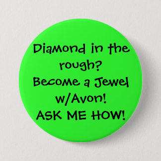 Badge Rond 7,6 Cm Diamant à l'état brut ? Deviennent un bijou w/Avon