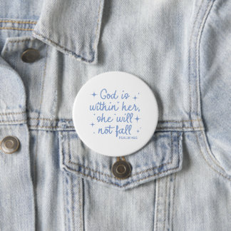 Badge Rond 7,6 Cm Dieu est en elle, elle ne tombera pas Psaume 46:5 